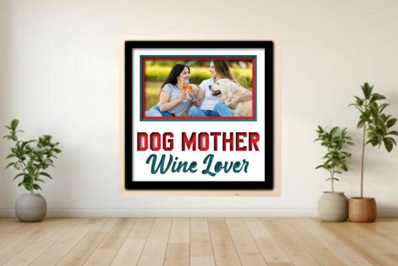 Celebrating the Bond: The Dog Mother Wine Lover Photo Frame Shadow Box