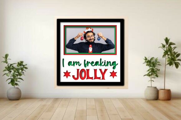 I Am Freaking Jolly Photo Frame Shadow